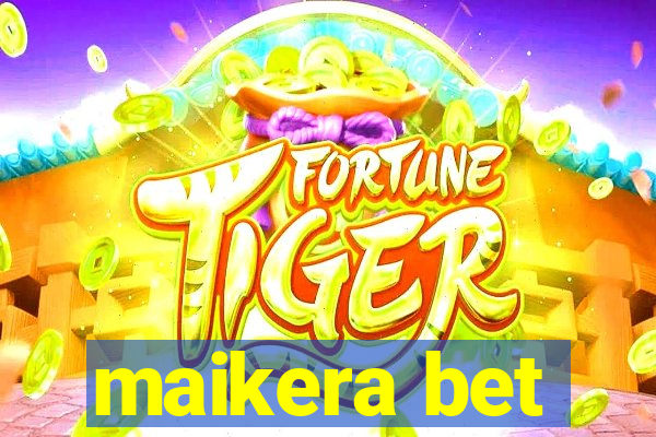 maikera bet